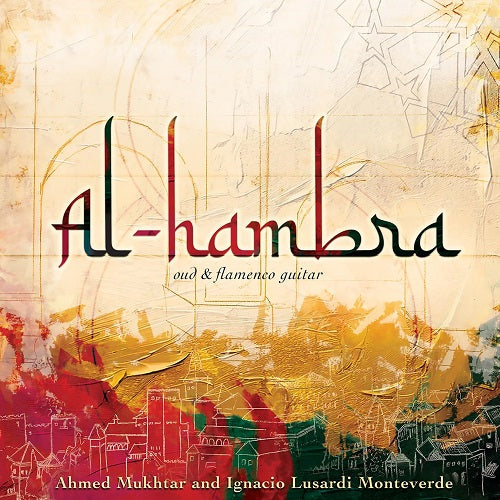 AHMED MUKHTAR Al Hambra Oud And Flamenco Guitar CD Presale