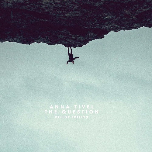 Anna Tivel The Question Deluxe Edition New CD Presale