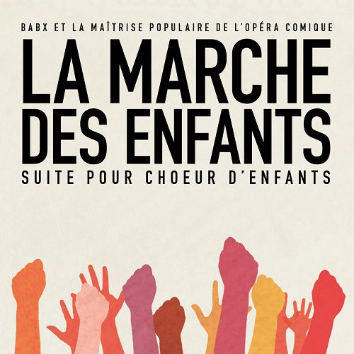 Babx & La Maitrise Populaire De L Opera Comique La Marche Des Enfants And New CD