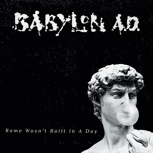 Babylon A.D. Rome Wasn't Built In A Day Wasnt A D AD New CD