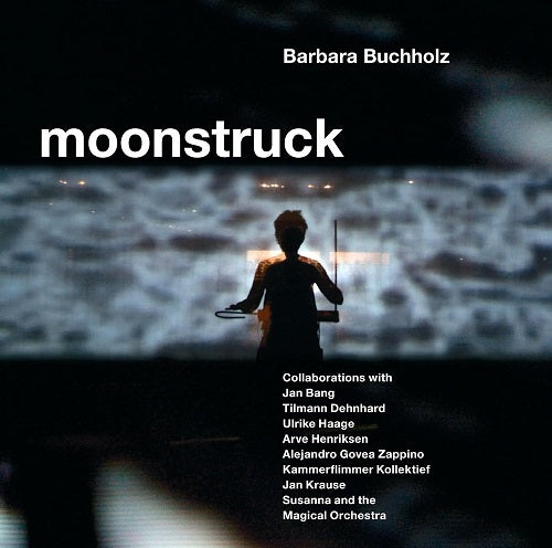 Barbara Buchholz Moonstruck New CD Presale