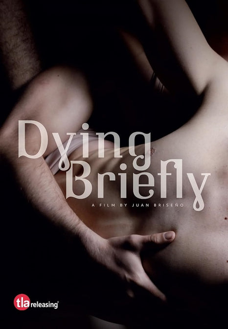Dying Briefly (Mikael Lacko Nova Coronel Alejandra Cardenas Joan Kuri) DVD