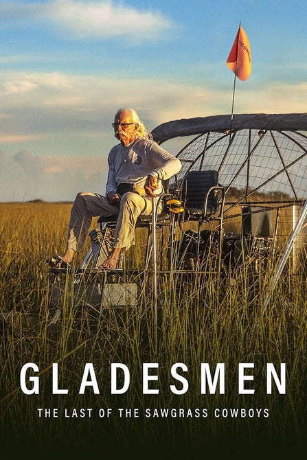 Gladesmen The Last Of The Sawgrass Cowboys New DVD