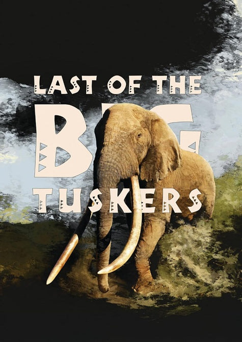 Last Of The Big Tuskers (James Currie) New DVD Presale