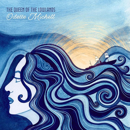 Odette Michell The Queen of the Lowlands New CD Presale