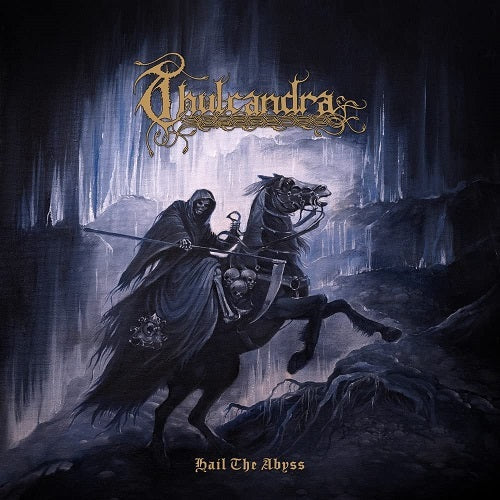 Thulcandra Hail The Abyss New CD