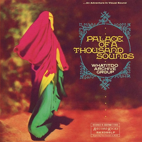 Whatitdo Archive Group Palace of a Thousand Sounds New CD