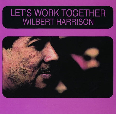 Wilbert Harrison Let's Work Together Lets New CD