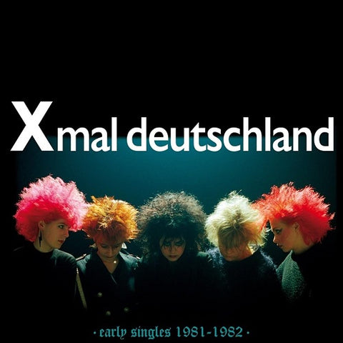Xmal Deutschland Early Singles 1981-1982 1981 1982 New CD
