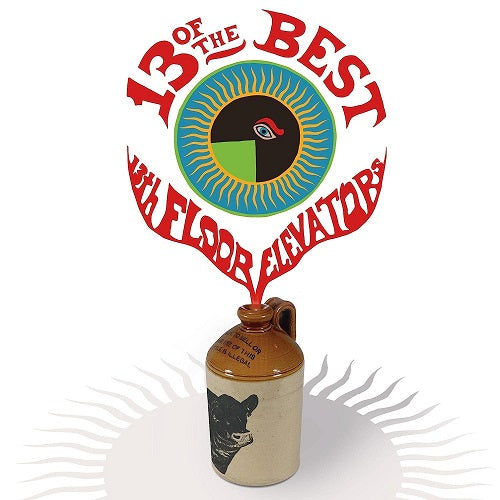 13 of the Best of The 13th Floor Elevators Thirteenth New CD