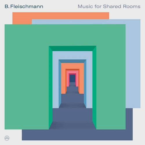 B Fleischmann Music for Shared Rooms New CD