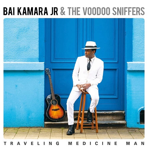 Bai Kamara Jr & The Voodoo Sniffers Traveling Medicine Man And New CD