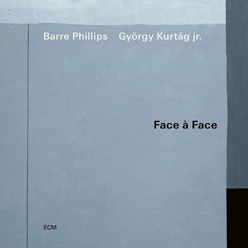 BARRE PHILLIPS KURT GYORGY Face A Face New CD