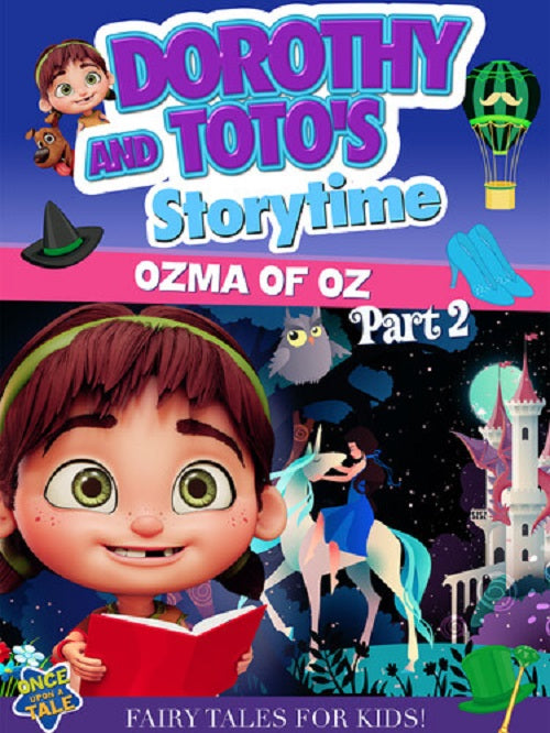 Dorothy & Toto's Storytime: Ozma Of Oz Part 2 (Kelsey Painter) Two Totos And DVD