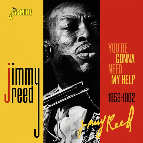 Jimmy Reed You'Re Gonna Need My Help 1953-1962 YouRe 1953 1962 New CD