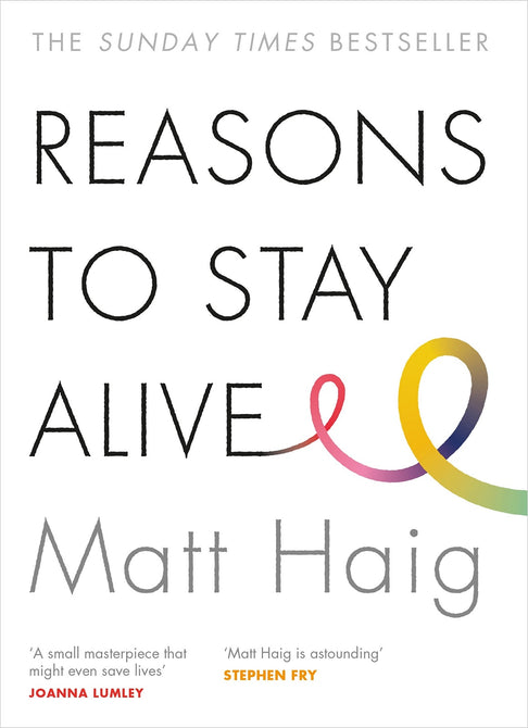 Reasons to Stay Alive by Matt Haig New Paperback Book