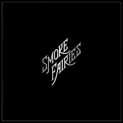 Smoke Fairies Singles New CD