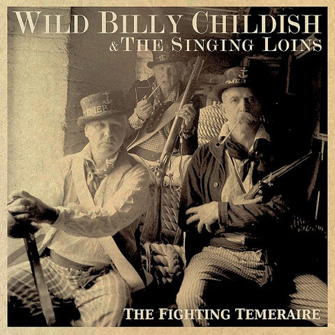 Wild Billy Childish and The Singing Loins The Fighting Temeraire & New CD