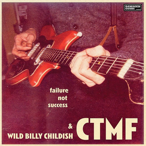 Wild Billy Childish & CTMF Failure Not Success And New CD