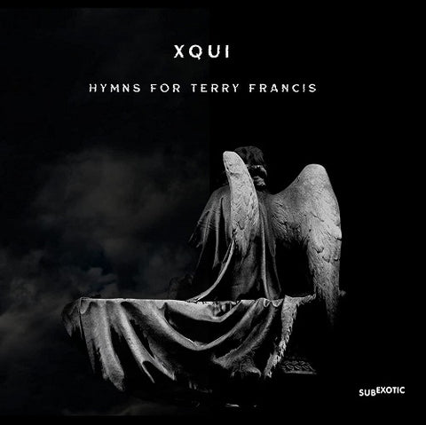 XQUI Hymns For Terry Francis New CD