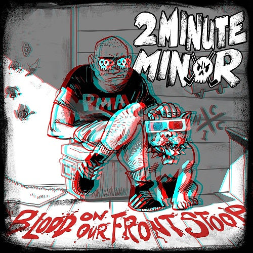 2minute Minor Blood On Our Front Stoop New CD