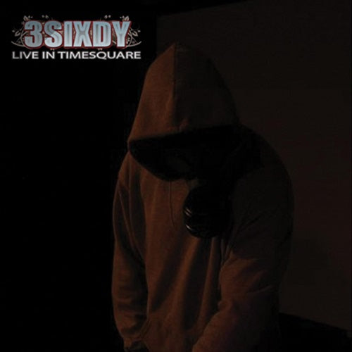 3Sixdy Live In Timesquare New CD Presale