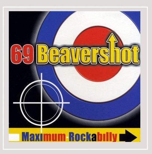 69 Beavershot Maximum Rockabilly New CD Presale