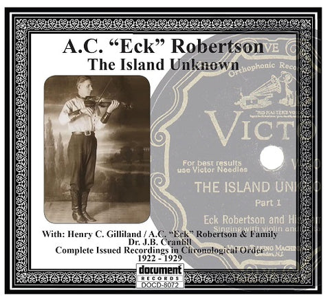 A.C.(Eck) Robertson The Island Unknown A C Eck New CD