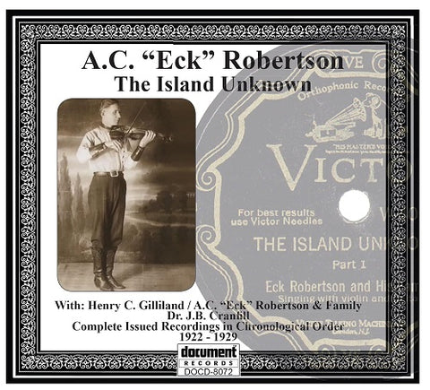 A C Eck Robertson The Island Unknown New CD