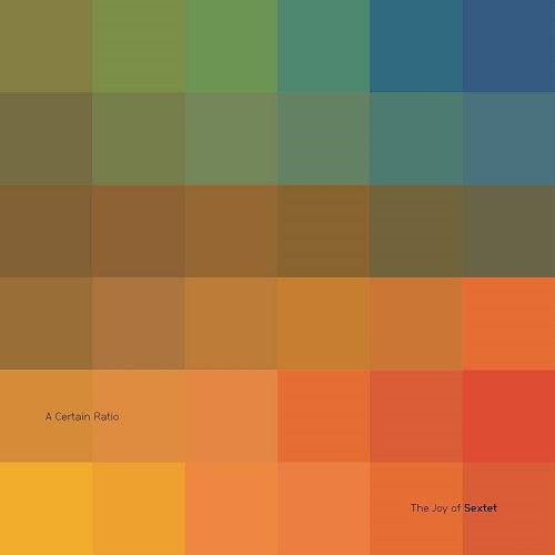 A Certain Ratio The Joy of Sextet New CD Presale
