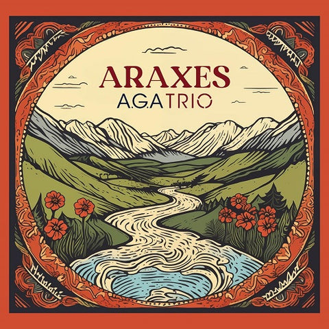 A.G.A Trio Araxes A G A AGA New CD
