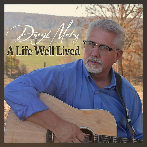 Daryl Mosley A Life Well Lived New CD