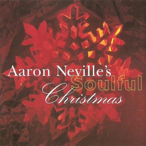 Aaron Neville Aaron Neville's Soulful Christmas Nevilles New CD