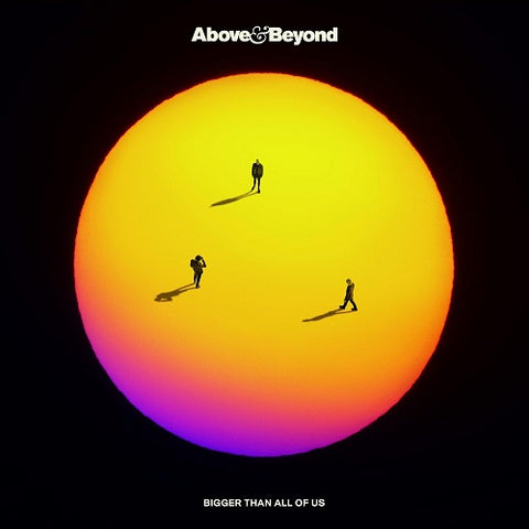 Above & Beyond Bigger Than All Of Us And New CD Presale