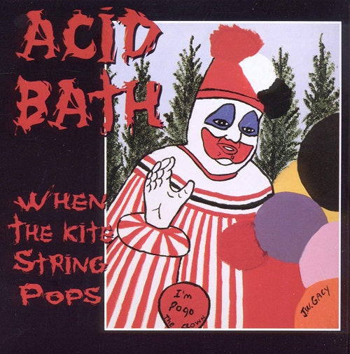 Acid Bath When the Kite String Pops New CD