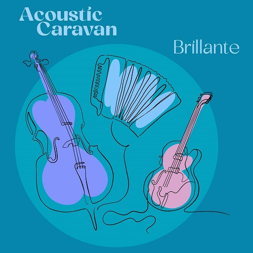 Acoustic Caravan Brillante New CD Presale