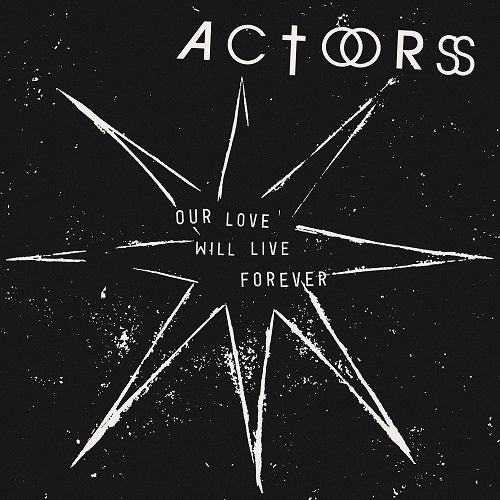 Actors Our Love Will Live Forever New CD Presale