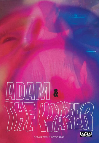 Adam And The Water & New DVD