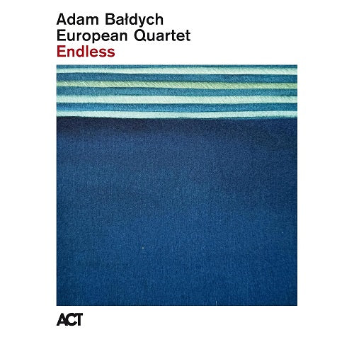 Adam Baldych European Quartet Endless New CD Presale