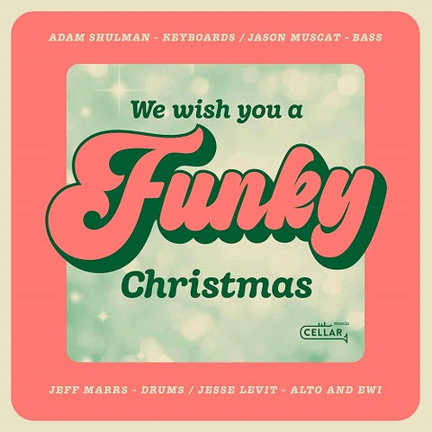 Adam Shulman We wish you a funky Christmas New CD