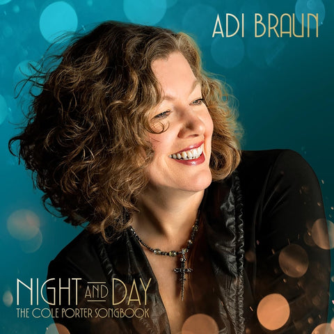 Adi Braun Night And Day the Cole Porter Songbook & New CD