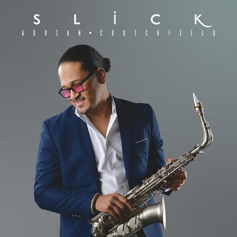Adrian Crutchfield Slick New CD Presale
