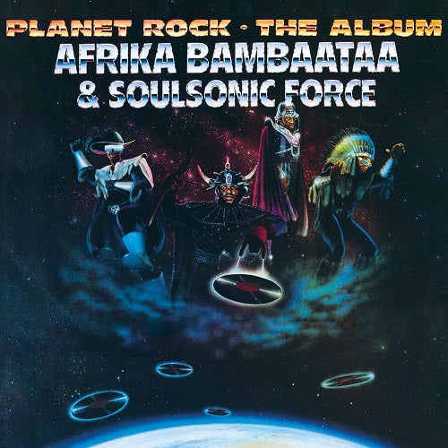 Afrika Bambaataa & Soulsonic Force Planet Rock The Album And New CD