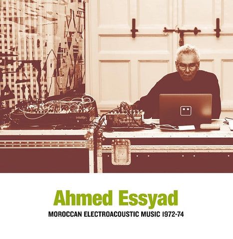 Ahmed Essyad Moroccan Electroacoustic Music 1972-74 1972 74 New CD