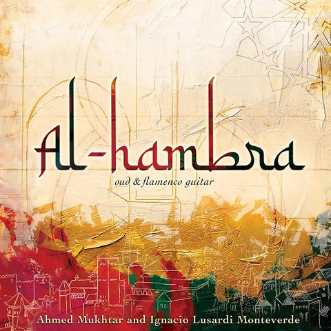 AHMED MUKHTAR Al Hambra Oud And Flamenco Guitar CD Presale
