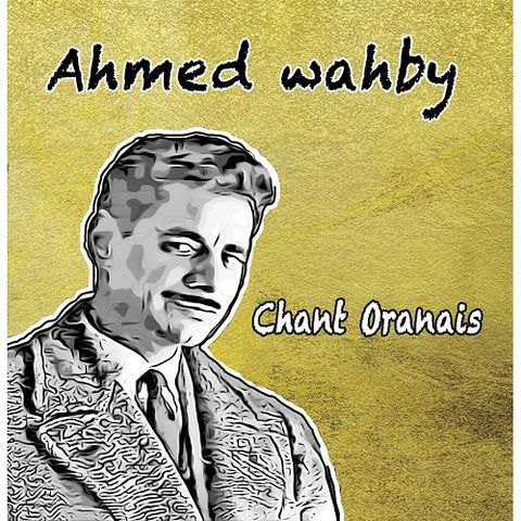 Ahmed Wahby Chant Oranais New CD