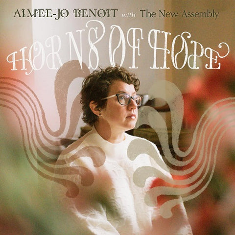 Aimee Jo Benoit Horns Of Hope New CD