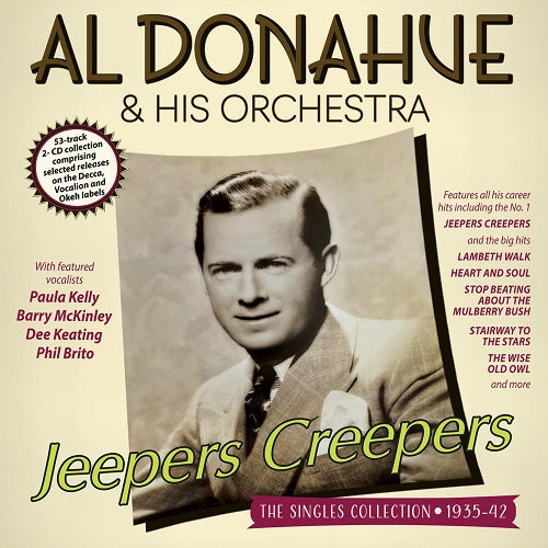 AL DONAHUE HIS ORCHESTRA Jeepers Creepers Singles Collection 1935 42 CD Presale