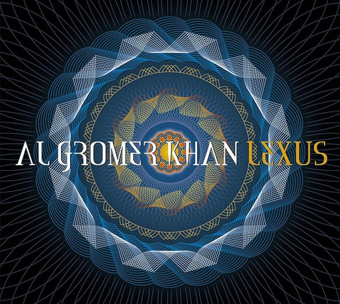 Al Gromer Khan Lexus New CD Presale