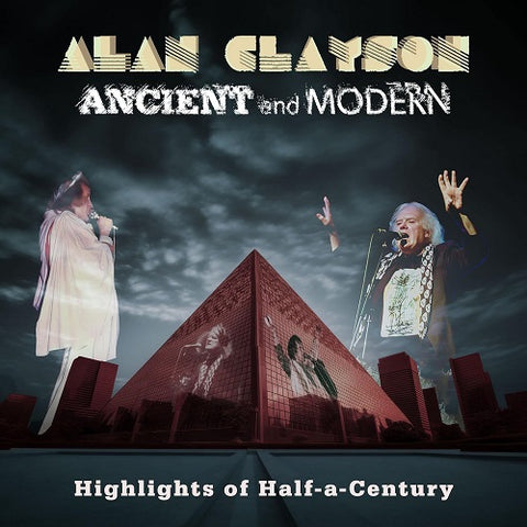 ALAN CLAYSON Ancient And Modern Highlights Of A Half A Century & New CD